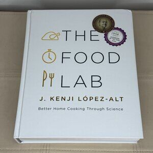 The Food Lab by J. Kenji López-Alt 2015 Hardcover Better Home Cooking Thru Scien